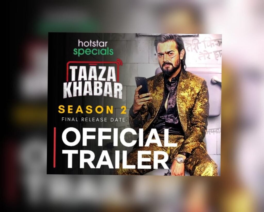 Indian Action Drama ‘Taaza Khabar’ Lands Season 2 At Disney+ Hotstar