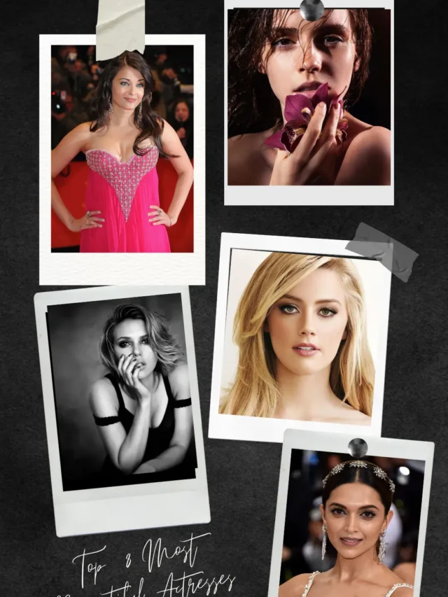 The World’s Most Stunning Actresses: Unveiling the Top 8 !