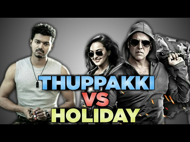Holiday Vijay's Thuppakki and Akshay's Holiday, both spy thrillers, raked in big bucks. However, the Hindi remake (Holiday) surprisingly outperformed the Tamil original (Thuppakki) at the box office.