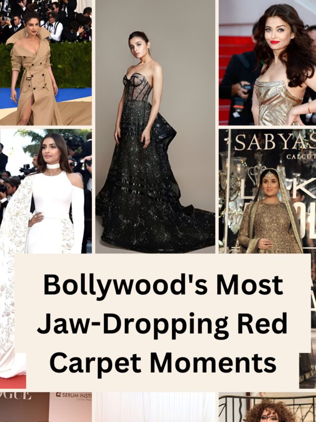 Bollywood’s Most Jaw-Dropping Red Carpet Moments
