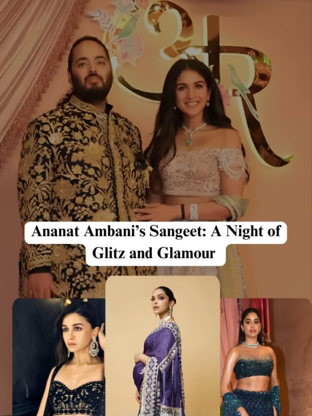 Anant Ambani’s Sangeet: A Night of Glitz and Glamour