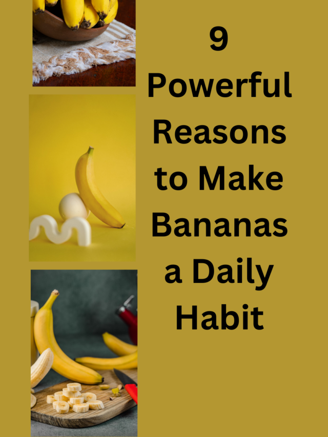 “9 Powerful Reasons to Make Bananas a Daily Habit”