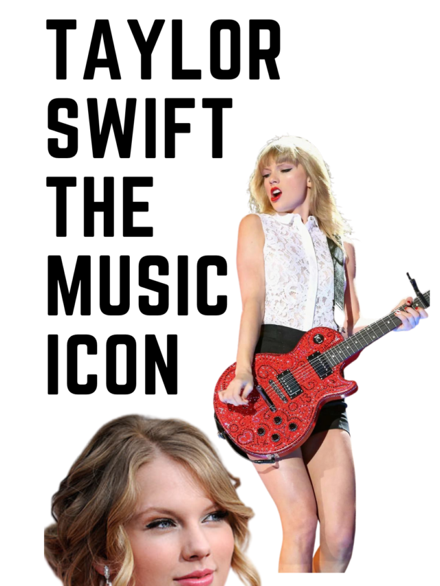 Taylor Swift: The Music Icon