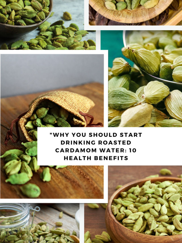 “Why You Should Start Drinking Roasted Cardamom Water: 10 Health Benefits”